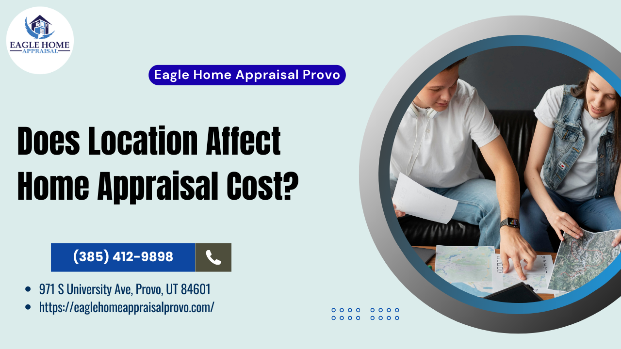 Does Location Affect Home Appraisal Cost?